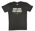 I - WORK HARD. PRAY HARDER.